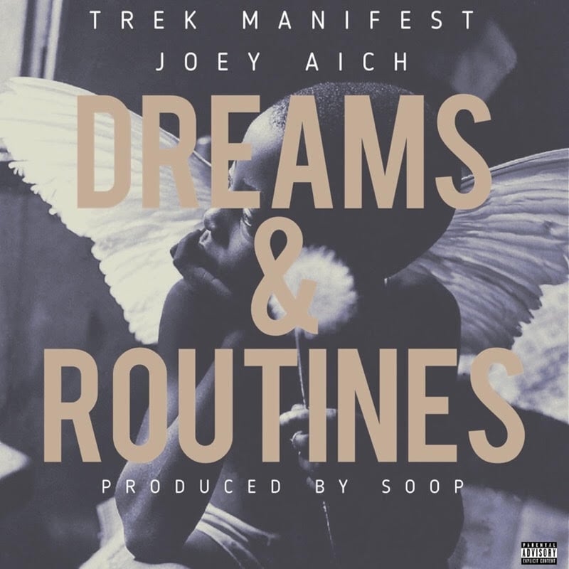 Trek Manifest – Dreams & Routines (feat. Joey Aich) cover art