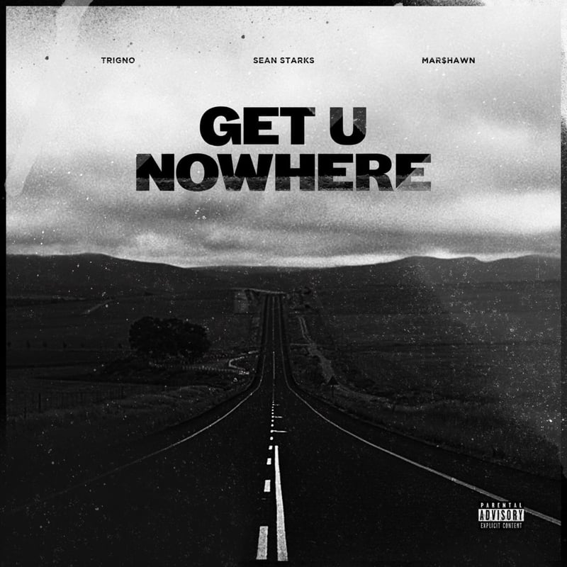 TrigNO – Get U Nowhere (feat. Mar$hawn) cover art